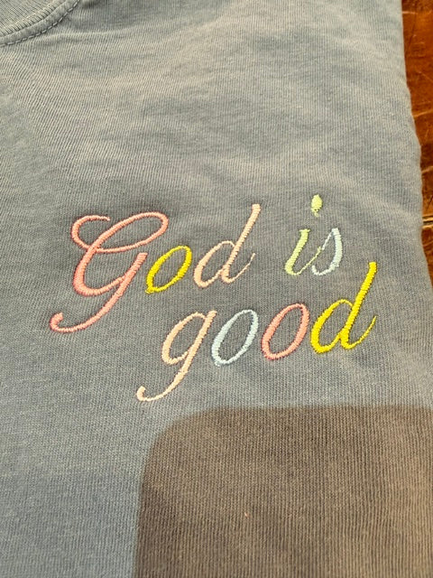 God Is Good Embroidered Tshirt